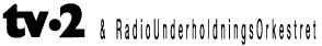 TV-2 & RadioUnderholdningsOrkestret