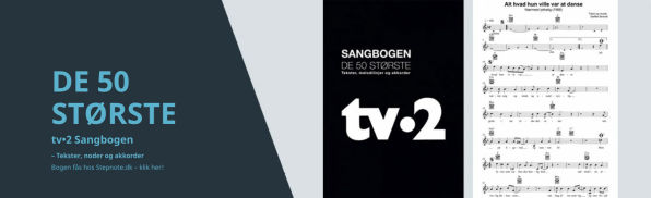 tv-2 Sangbogen tekster, noder og akkorder til de 50 største